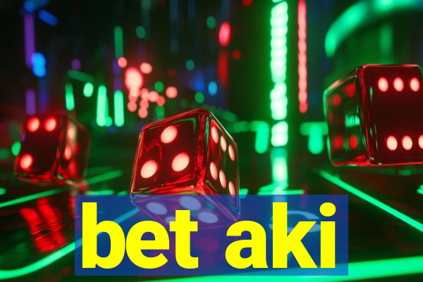 bet aki